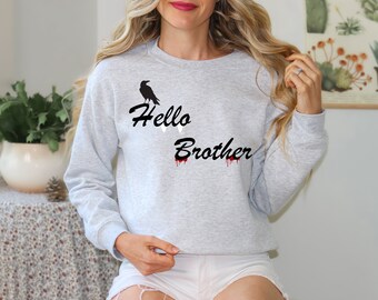 Hello Brother Sweatshirt