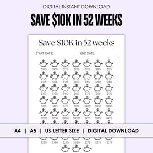 May include: A printable savings tracker with a black and white design. The tracker is divided into 52 weeks and includes a piggy bank icon for each week. The amount to save each week increases from £100 to £275. The text "Save £10K in 52 weeks" is at the top of the tracker. The text "START DATE:" and "END DATE:" are at the top of the tracker. The text "A4 | A5 | US LETTER SIZE | DIGITAL DOWNLOAD" is at the bottom of the tracker.