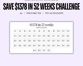 May include: A printable chart for a 52-week savings challenge. The chart is divided into 52 squares, each labeled with a dollar amount from $1 to $52. The chart is titled "$1378 in 52 weeks Savings Challenge".