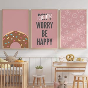 Set of 3 Donut Nursery Printable Wall Art,  Donut Worry Be Happy Wall Art, Donut Kids Room Poster, Donuts Lover Prints, Don&#39;t Worry Be Happy