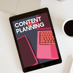 May include: A black tablet shows the words "CONTENT PLANNING" in white. The screen displays a pink laptop and a pink smartphone. A cup of coffee and a laptop are in the background on a white surface.