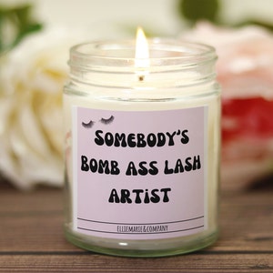 Lash Artist Gift,Gift For Lash Tech,Candle For Lash Tech,Bomb Ass Lash Artist, Lash Tech Decor,Decor For Lash Artist
