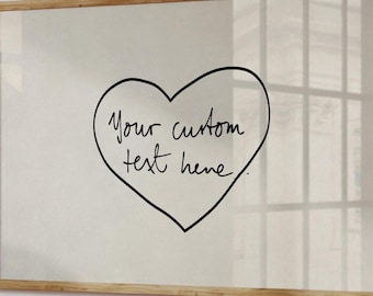 Heart Custom Text Quote Print, Personalized Hand-Written Wall-Art, Trendy Room Decor, Digital Download, Horizontal
