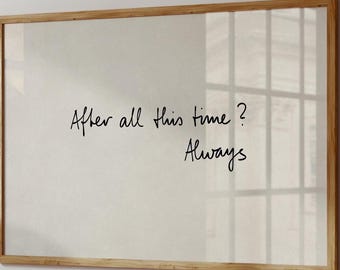 Always Quote Print Hand-Written Wall-Art Minimal Typography Romantic Emotional Decor Bookish Wizard Poster