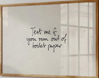 Text-Me-If-You-Run-Out-Of-Toilet-Paper: Funny Bathroom Print, Toilet Artwork, Handwritten Quote Poster, Trendy Wall Art, Horizontal