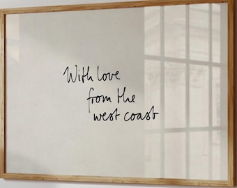 With-Love-From-The-West-Coast Print, Neutral Beach House Decor, Hand-Drawn Quote Typography Poster, Digital Download, Landscape