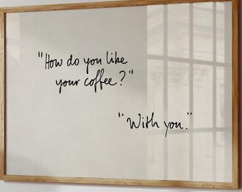 Coffee Print, Trendy Funny Kitchen Wall Art, Hand-Written Quote Poster, Neutral Kitchen Decor, Horizontal