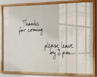 Thanks-for-Coming-Please-Leave-by-9pm Print, Funny Quote Typography, Guestroom Poster, Entryway Wall Art, Hand-Drawn, Horizontal