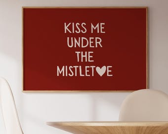 Kiss Me Under The Mistletoe Print Retro Christmas Cozy Wall-Art Festive Holiday Poster Horizontal Printable