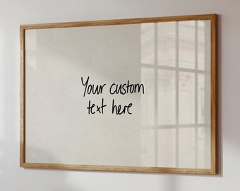 Custom Text Quote Print, Personalized Hand-Written Wall Art, Trendy Room Decor, Digital Download, Horizontal