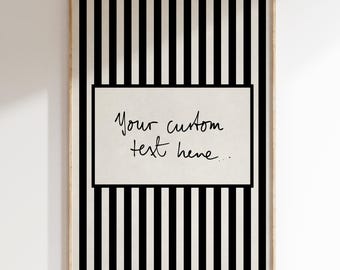 Custom Text Quote Print, Black Striped Wall-Art, Trendy Personalized Hand-Written Decor, Digital Download, Vertical