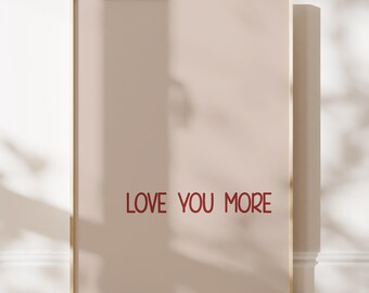 Love You More Print Red Typography Valentine Poster Apartment Decor Printable Neutral Home Decor