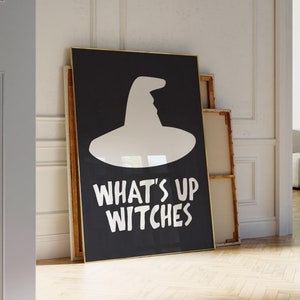 Whats Up Witches, Funny Witchy Halloween Poster, Trendy Halloween Decor, Black and White Retro Halloween Print, Printable Witchy Art