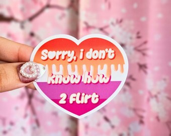 Lesbian Sorry I Don't Know How To Flirt Sticker UV Resistant Vinyl Car Sticker