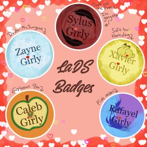 May include: Six circular badges with different designs and text, including names like "Sylus Girly" and "Rafayel Girly". The badges are set against a pink background adorned with heart shapes, with the text "LaDS Badges".
