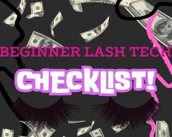 May include: A digital graphic featuring the text BEGINNER LASH TECH CHECKLIST! in pink and white against a dark gray background. The design includes black and pink abstract squiggly lines, floating US dollar bills, and a pair of black eyelashes.