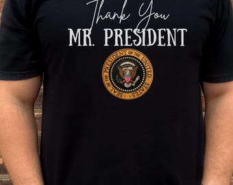 Funny Political T-Shirt: Thank You Mr. President, Presidential Seal Design
