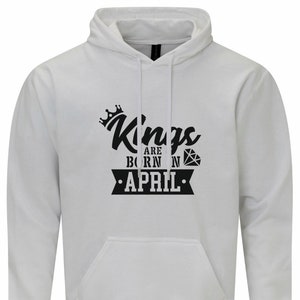 Kings Are Born In April Hoodie