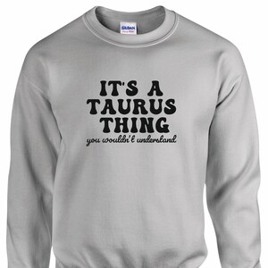 Sudadera unisex "It's A Taurus Thing"