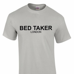 Bed Taker Unisex T-shirt