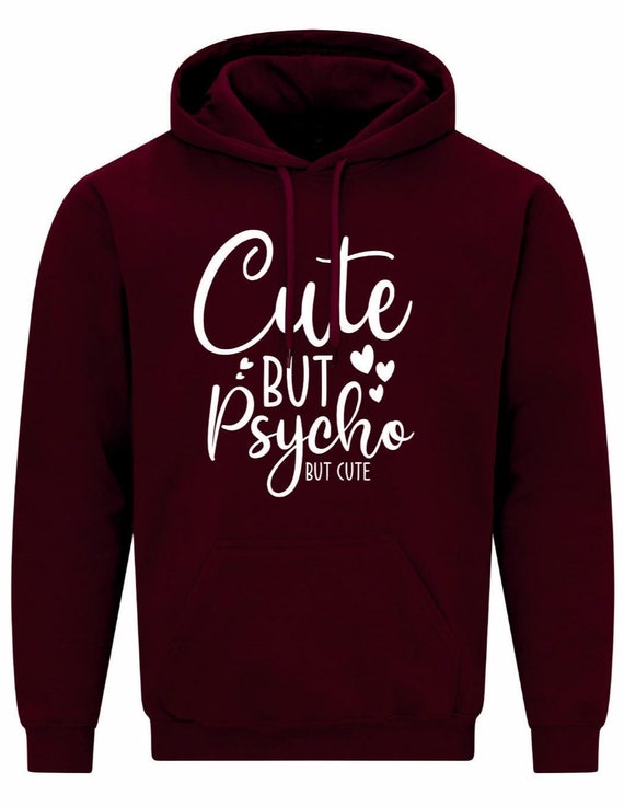 Cute but psycho hoodie sale