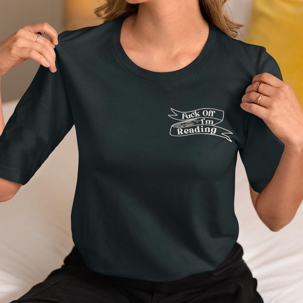 Explicit Book T-Shirt: Fuck Off I'm Reading, Organic Cotton Cropped Boxy Fit Tee