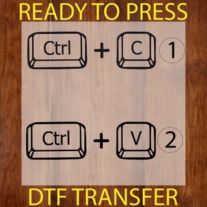 Copy Paste DTF Transfers, Ctrl C Ready to Press, Fathers Day