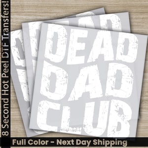 Dead Dad Club DTF Transfers, Dead Inside Sarcastic, Dead Fathers, Ready to Press, Personalized DTF Transfers, Father&#39;s Day Gifts, Heat Press