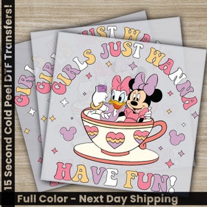 Girls Just Wanna Have Fun, Disney Transfers, Ready to Press, Personalized DTF Transfer, Disney Gifts, Heat Press DTF Transfer