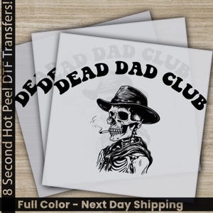 Dead Dad Club DTF Transfers, Dead Inside Sarcastic, Skeleton, Dead Fathers, Ready to Press, Personalized, Father&#39;s Day Gifts, Heat Press