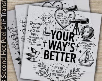 Your Way Is Better 16:9 Christian Ready to Press, Bible Verse DTF Transfer