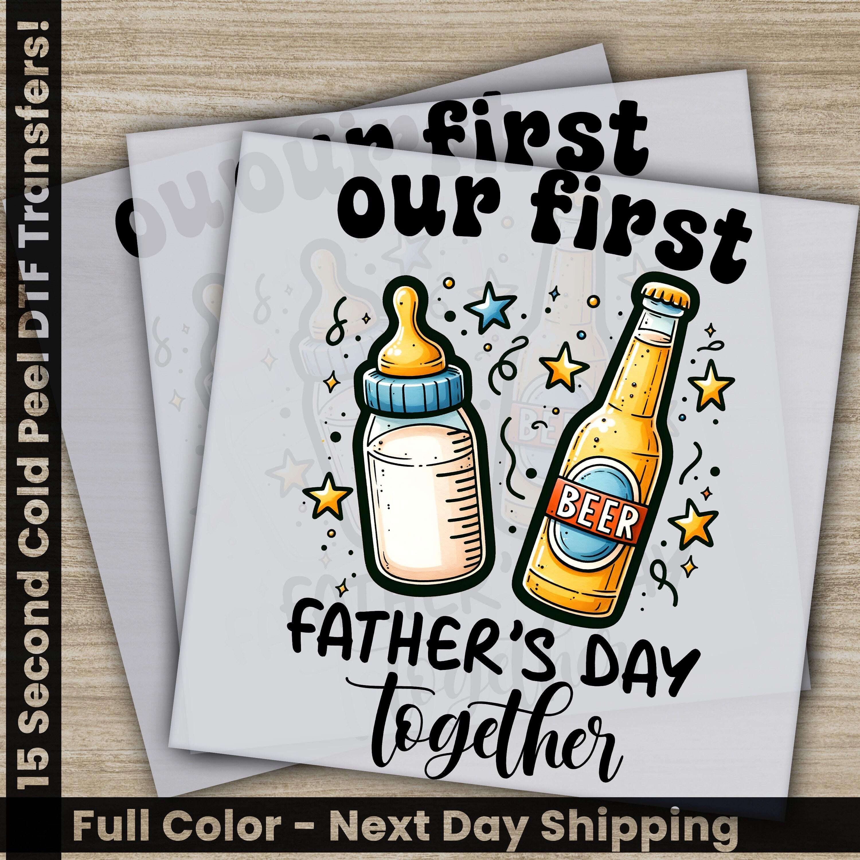 Our First Fathers Day Together, Ready to Press, Personalized DTF ...