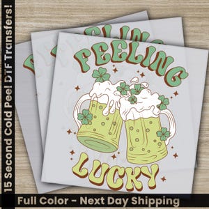 Feeling Lucky, Beer, St. Patrick&#39;s Day Transfers, Ready to Press, Personalized DTF Transfers, St. Patrick&#39;s Gifts, Heat Press DTF Transfers