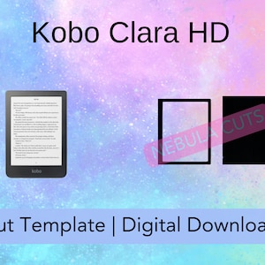 May include: An image showing a Kobo Clara HD e-reader with text on the screen, plus cut templates for a case. The text "Kobo Clara HD" and "Cut Template | Digital Download" are displayed. The background has a colourful, galaxy-like design.