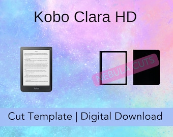 Kobo Clara HD ereader Skin/decal template Digital Download for Cricut/Silhouette