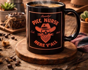 Funny PICC Nurse Coffee Mug, Healthcare Gift