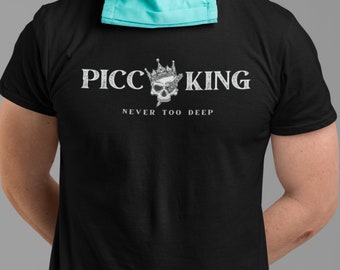PICC King Skull T-Shirt, Vascular Access, ICU Nurse Gift