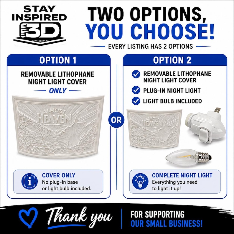 Pode incluir: Um gr&aacute;fico informativo intitulado TWO OPTIONS, YOU CHOOSE! mostrando duas op&ccedil;&otilde;es para uma luz noturna de litofania. A op&ccedil;&atilde;o 1 &eacute; apenas a capa remov&iacute;vel. A op&ccedil;&atilde;o 2 inclui a capa, uma base de tomada e uma l&acirc;mpada. Texto: STAY INSPIRED 3D e THANK YOU FOR SUPPORTING OUR SMALL BUSINESS.