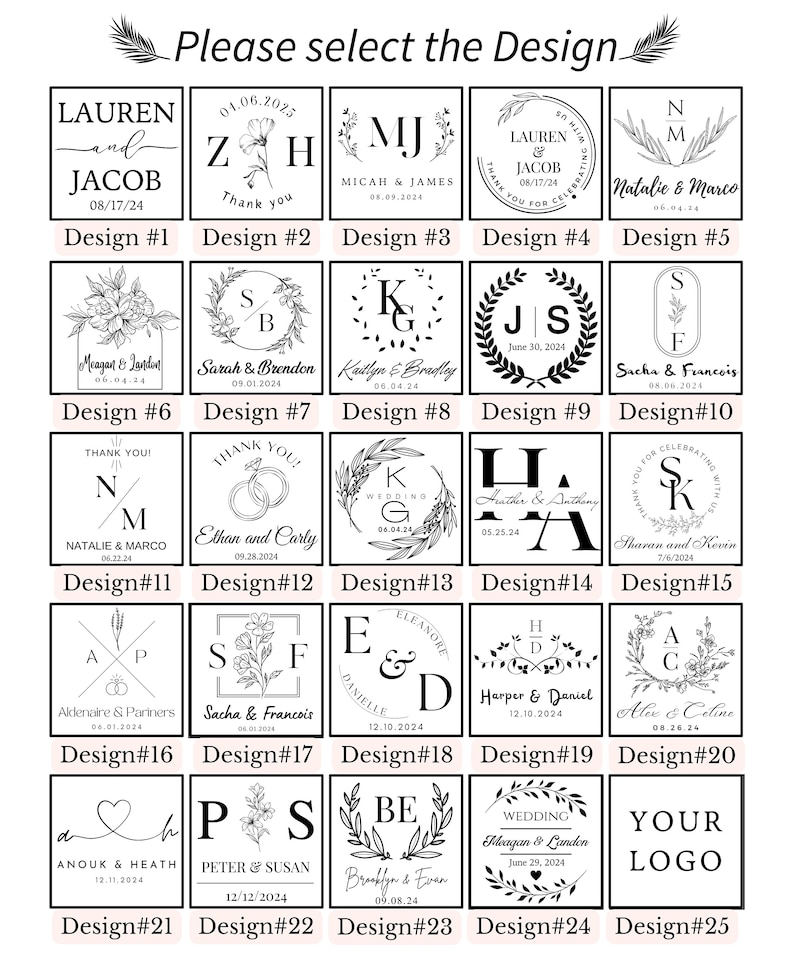 May include: A selection of 25 wedding or event design options, each in a square format. Designs include names, dates, and decorative elements like floral wreaths, monograms, and simple line art. Text at the top reads "Please select the Design."