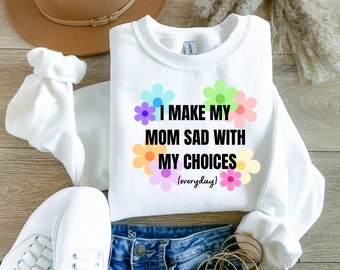 Ich mache meine Mama traurig Sweatshirt mit Rundhalsausschnitt