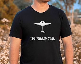 探査の時間です UFO Tシャツ | UFO誘拐Tシャツ、遊び心のあるエイリアン遭遇Tシャツ、宇宙ユーモアTシャツ、UFOシャツ、エイリアンシャツ、エイリアン誘拐