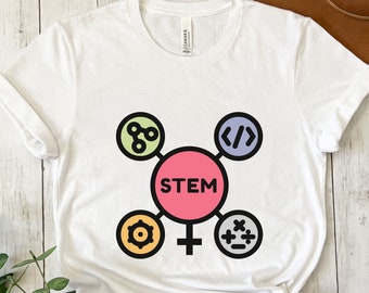 Women in STEM Tee | Trendy Steminist Shirt, Female Scientist Shirt, Female Engineer Gifts, College Student Graduation Gifts, STEM Shirt