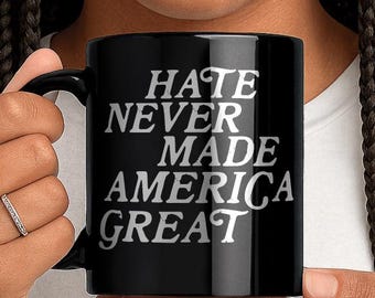 Anti Trump Ceramic Mug – Social Justice Activist Drinkware