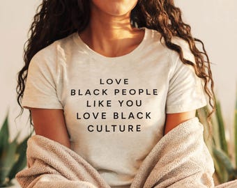 Liebe schwarzes Kultur Shirt - schwarzer Geschichtsmonat - Black-Owned