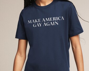 Chemise Make America Gay Again - T-shirt LGBTQ Pride