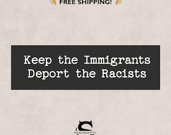 Pro Immigration Anti Racist Bumper Magnet - Social Justice Car Accessory