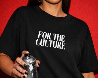 For The Culture Shirt, Black History Month Tee, Social Justice T-Shirt, Juneteenth Gift, African American Pride, Civil Rights Activist