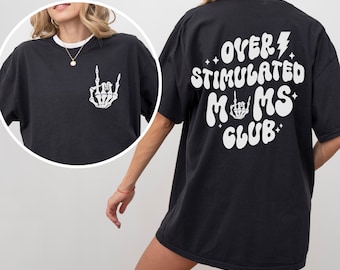 Overstimulated Moms Club Mom Life Shirt Gift for Mom Mom Shirts Funny Mom Shirt Mental Health Mom Retro Mom Shirt Momma Shirt