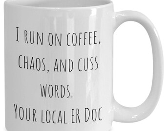 ER Doctor Mug: Coffee, Chaos, and Cuss Words