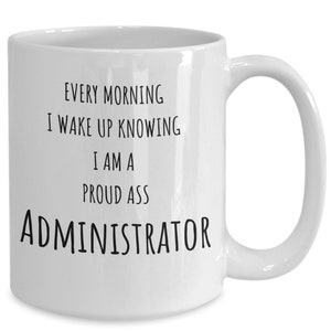 Administrator mug, boss , leader coffee cup, facilitator, manager , operations manager, operations support